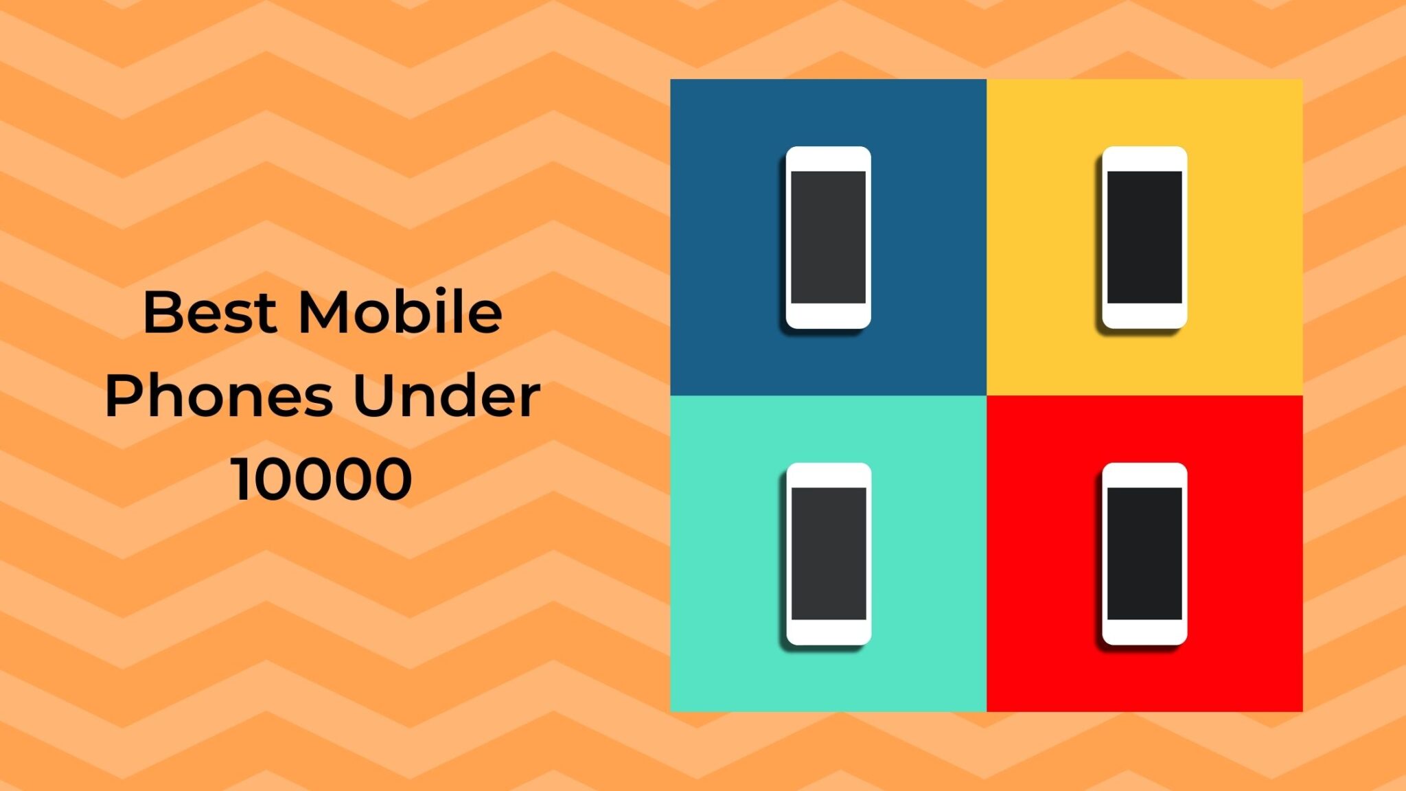 Best Mobile Phones Under 10000 January 2024
